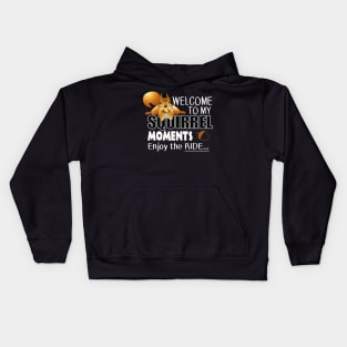 The ADHD Squirrel - Welcome to my Squirrel Moments Kids Hoodie